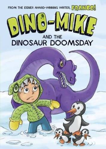 Dino-Mike and Dinosaur Doomsday – Paperback By Franco – VERY GOOD