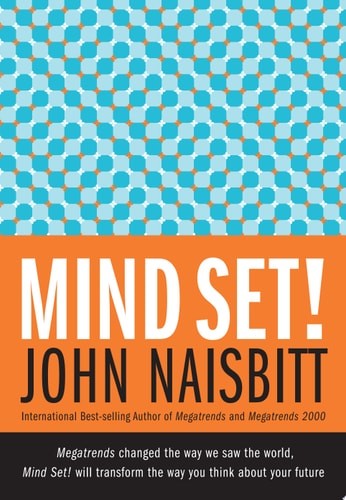 Mind Set!: Reset Your Thinking and See the Future by Naisbitt, John, Acceptable