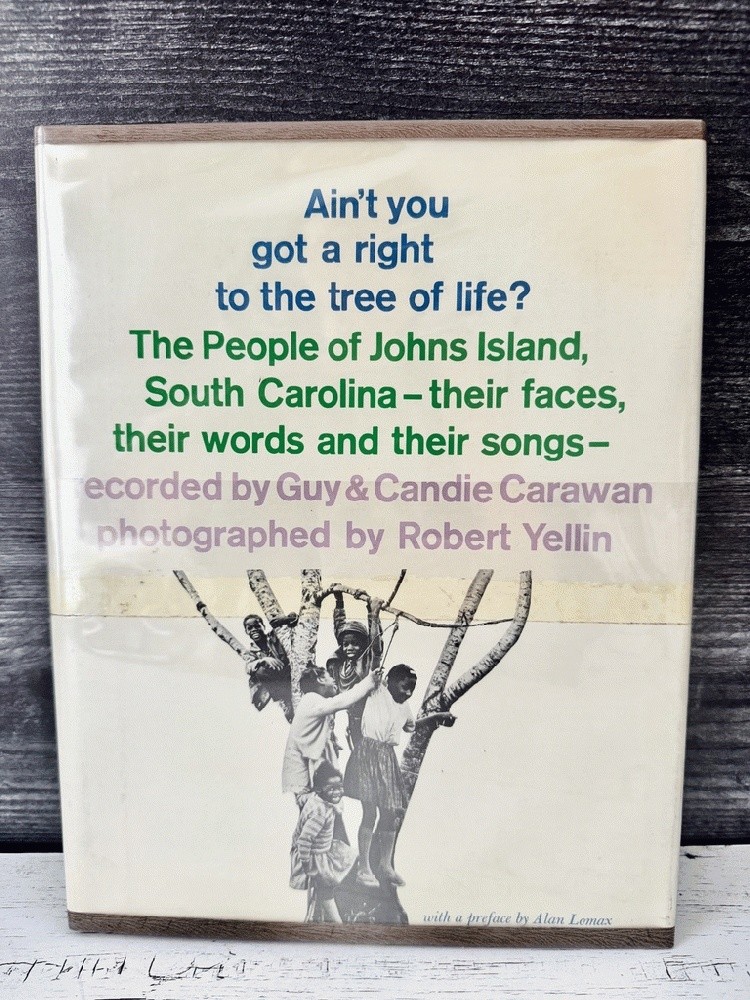 Ain’t You Got a Right to the Tree of Life Gullah Carawan S Carolina 1966 1st NF