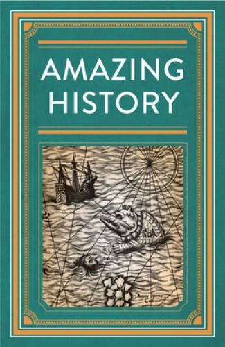 Amazing History – Hardcover By Publications International Ltd. – ACCEPTABLE
