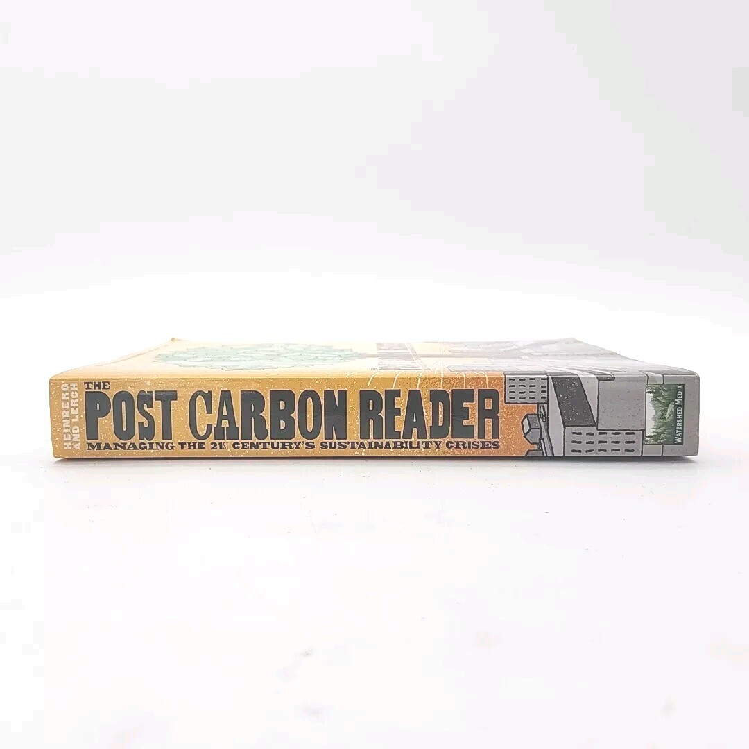 The Post Carbon Reader by Richard Heinberg and Daniel Lerch 1st Edition Book