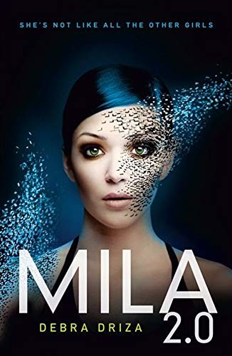 Mila 2.0 By Debra Driza