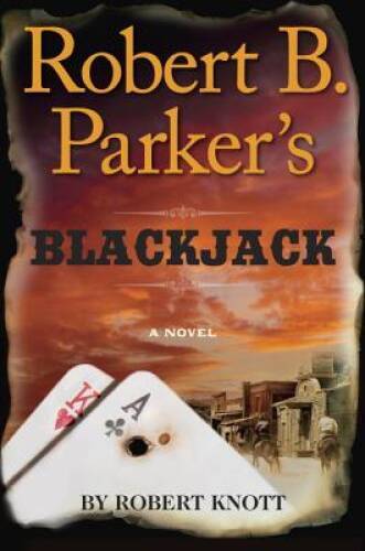 Robert B. Parker’s Blackjack (A Cole and Hitch Novel) – Hardcover – VERY GOOD