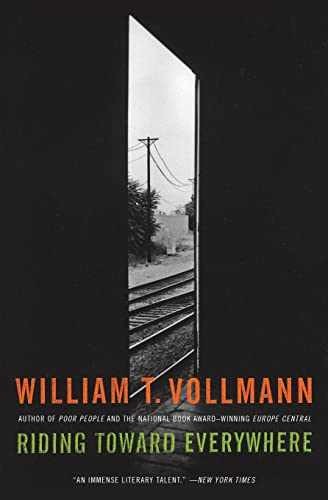 Riding Toward Everywhere: A – Paperback, by Vollmann William T. – Acceptable