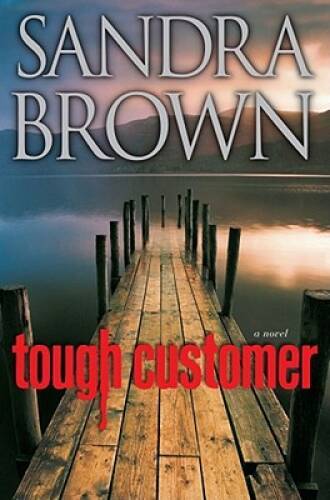 Tough Customer: A Novel – Hardcover By Brown, Sandra – GOOD