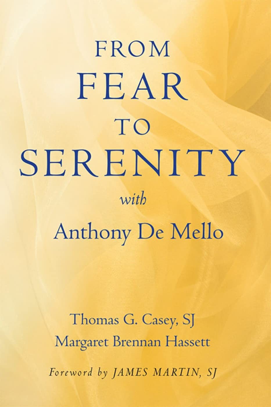 From Fear to Serenity with Anthony de Mello