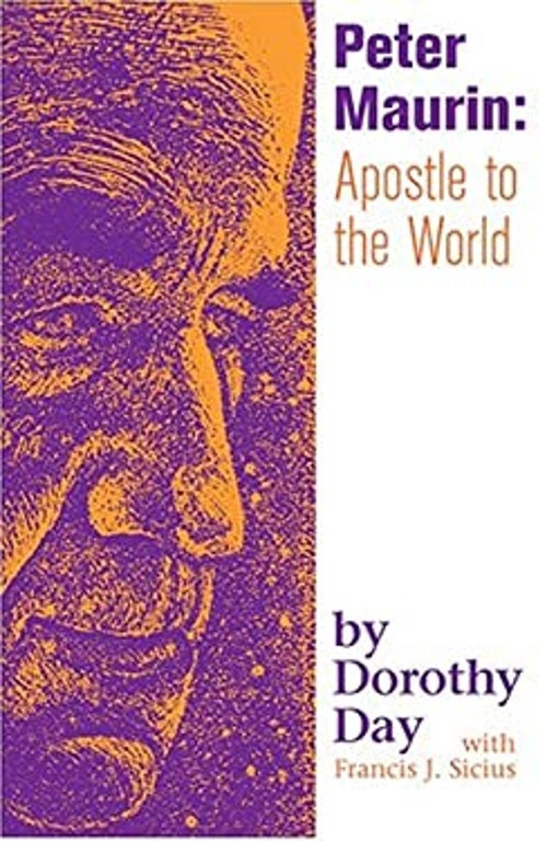 Peter Maurin : Apostle to the World Paperback Dorothy, Sicius, Fr