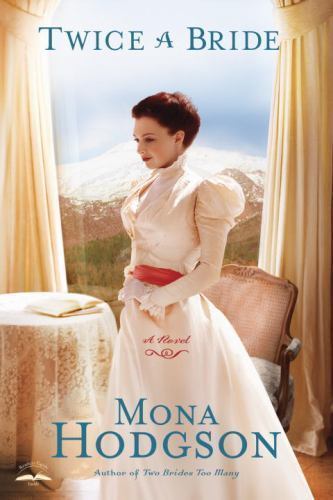 Twice a Bride: A Novel; The Sinclair Sister- Mona Hodgson, 0307730328, paperback