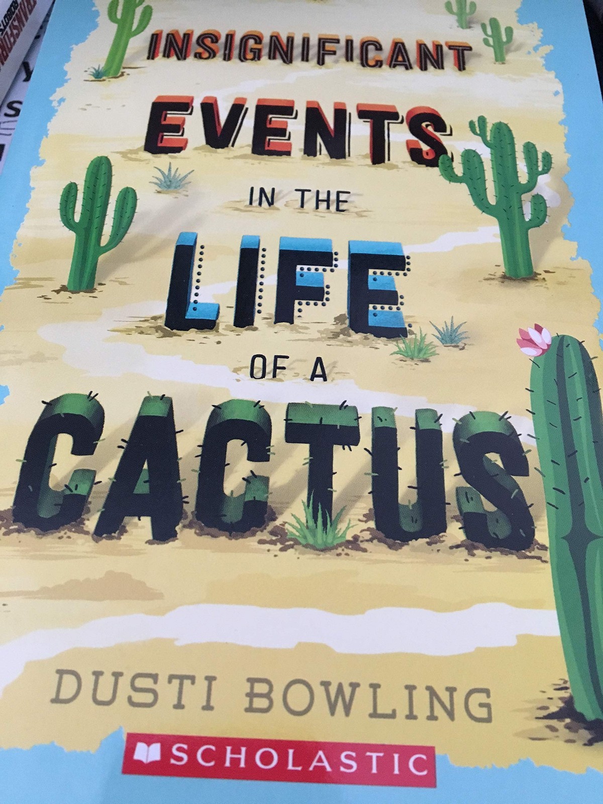 Insignificant Events in The Life of a Cactus – Dusti Bowling – Good – See co…
