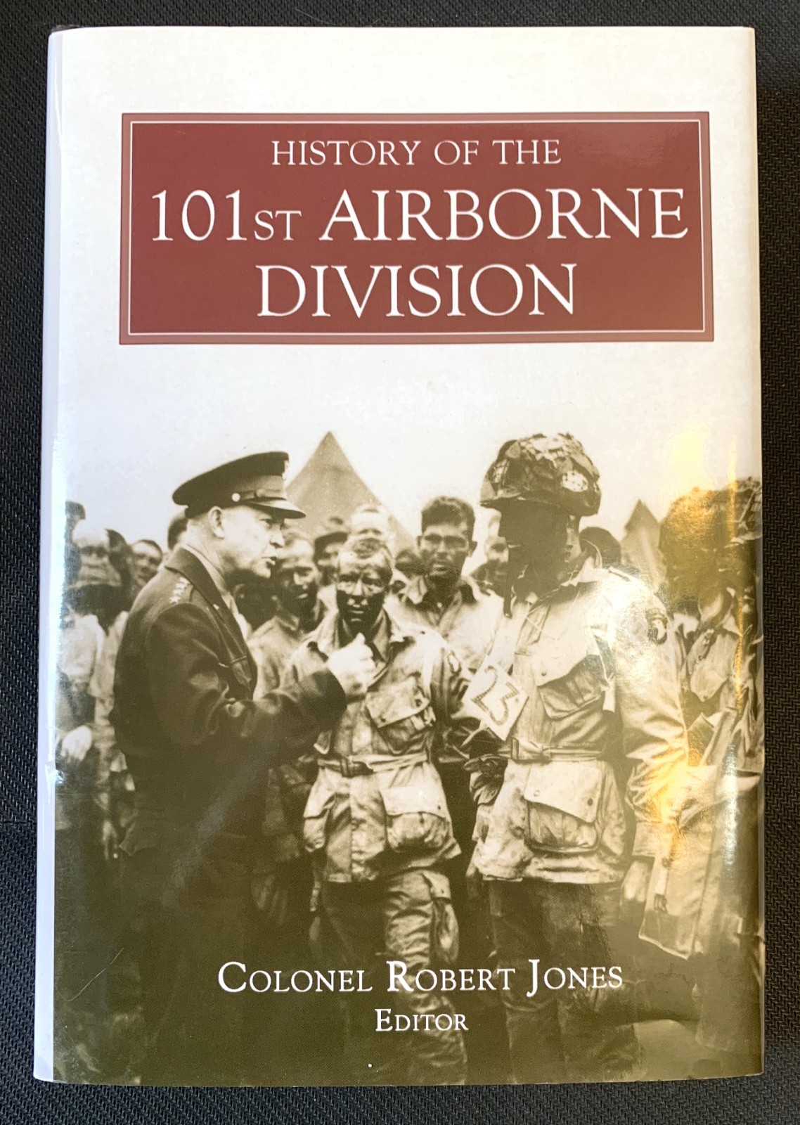 History of the 101st Airborne Division Screaming Eagles 1st Edition HARDCOVER
