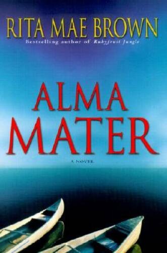 Alma Mater – Hardcover By Brown, Rita Mae – VERY GOOD