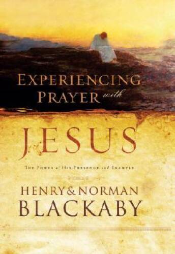 Experiencing Prayer with Jesus: The Power of His Presence – VERY GOOD