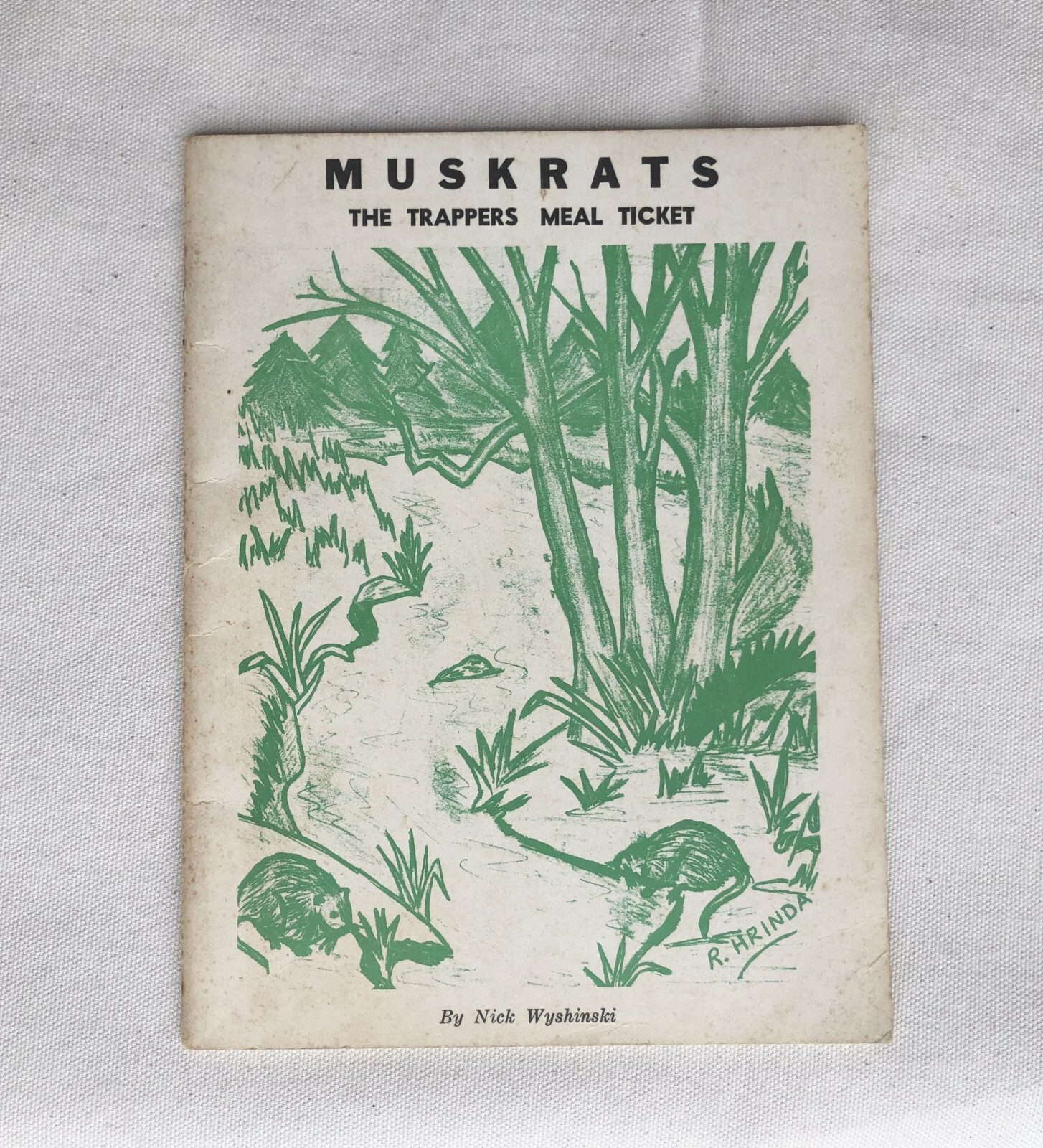 1964 Muskrats The Trappers Meal Ticket Nick Wyshinski 46 Pages 1st Edition