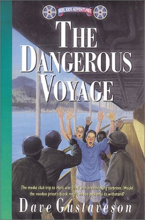 Reel Kids Adventures – the Dangerous Voyage Paperback Dave Gustav