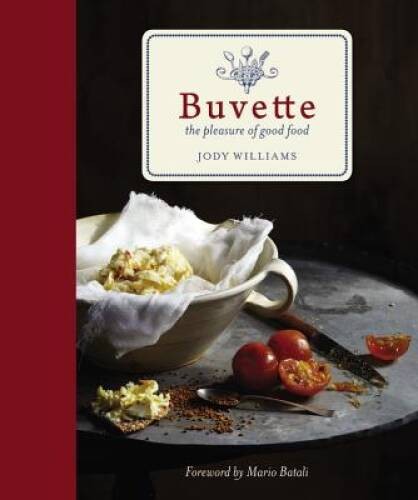 Buvette: The Pleasure of Good Food – Hardcover By Williams, Jody – VERY GOOD