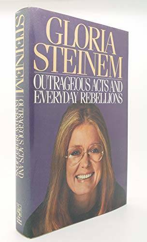 Outrageous Acts and Everyday Rebellions – Hardcover By Steinem, Gloria – GOOD