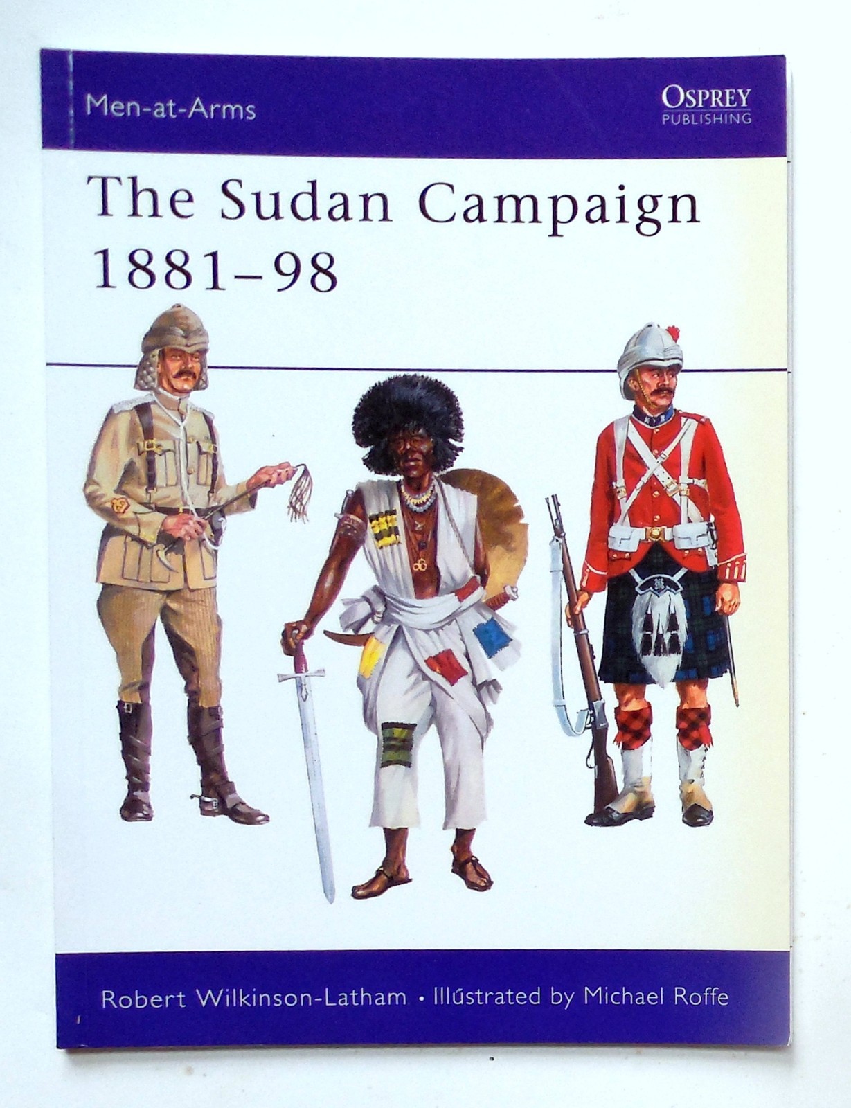 Osprey Men at Arms Series “The Sudan Campaign 1881-98” Book No. 59