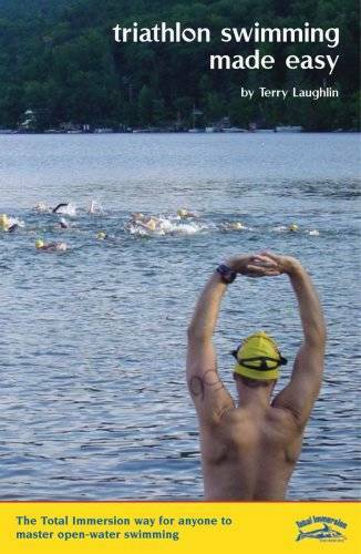 Triathlon Swimming Made Easy: The Total Immersion Way for Anyone to Maste – GOOD