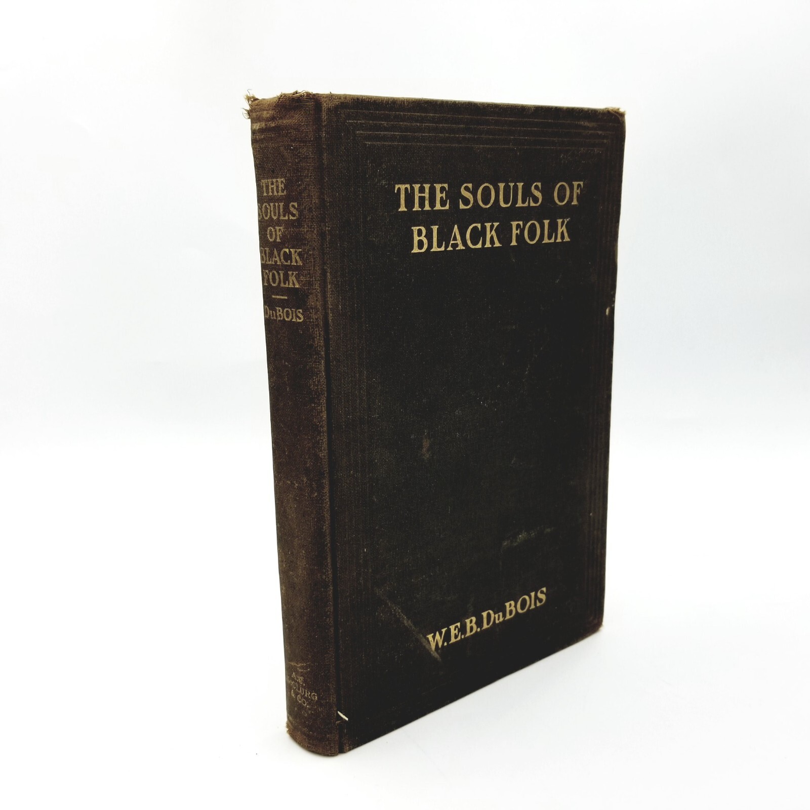 The Souls of Black Folk by W.E.B. DuBois – 1904 Fourth Edition