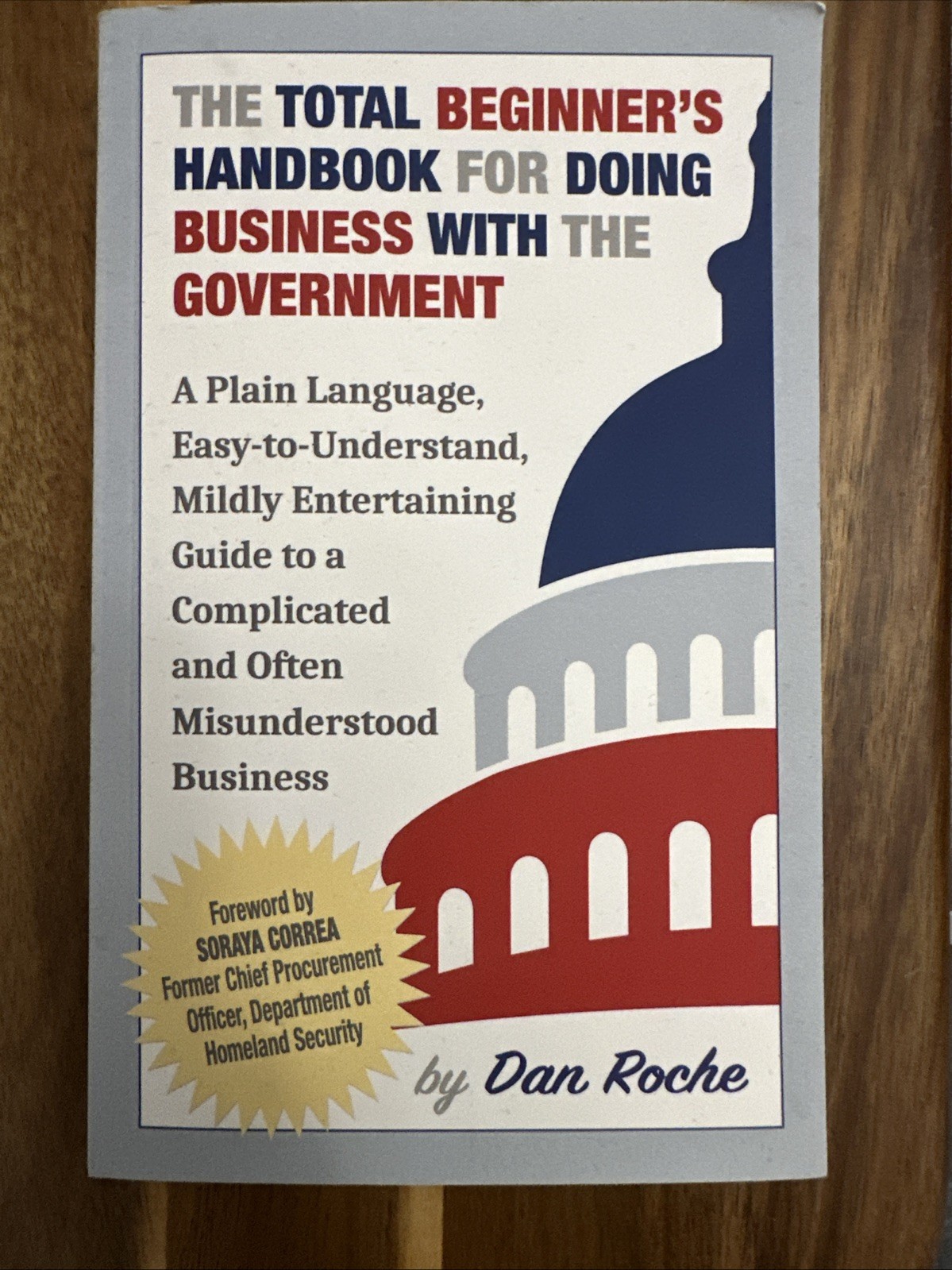 Total Beginner’s Handbook for Doing Business with the Government Dan Roche
