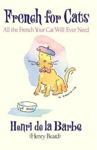 French for Cats: All the French Your Cat Will Ever Need – Hardcover – GOOD