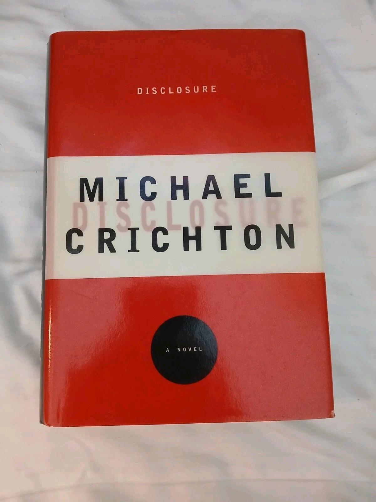 Disclosure by Michael Crichton 1994 – 1st Edition, 1st Print Hardcover GOOD