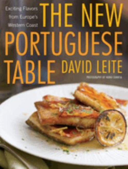 The New Portuguese Table : Exciting Flavors from Europe’s Western