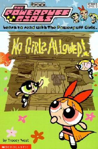 Powerpuff Girls Reader 04: No Girls Allowed – Paperback – VERY GOOD
