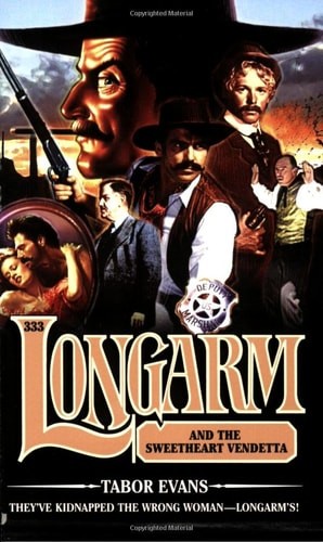 Longarm And the Sweetheart Vendetta (Longarm #333) by Evans, Tabor, Good Book
