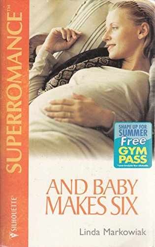 And Baby Makes Six: 9 Months Later – Paperback, by Linda Markowiak – Acceptable