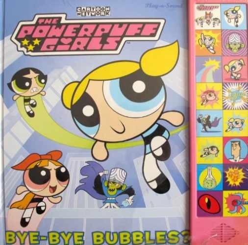 The Powerpuff Girls Bye-Bye Bubbles – Hardcover, by Charles Hofer – Acceptable