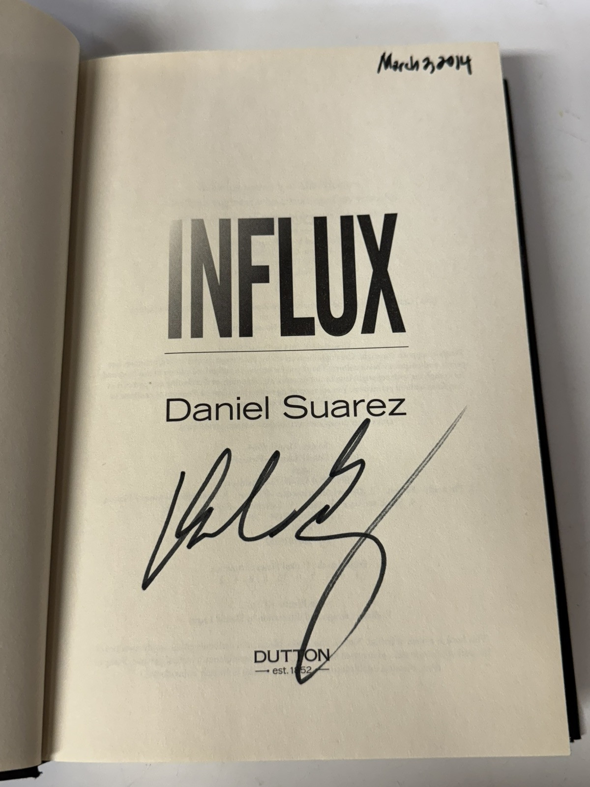 Influx Daniel Suarez Signed 1st Edition Hardback Dutton Penguin Publishin
