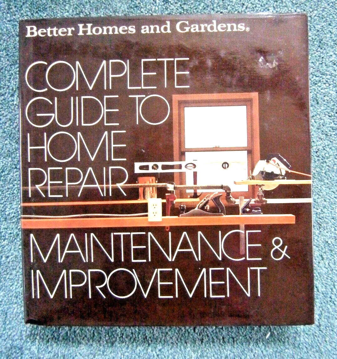 Home Repair Guide – Maintenance and Improvements – 1st Edition 1980 HC 552 pages