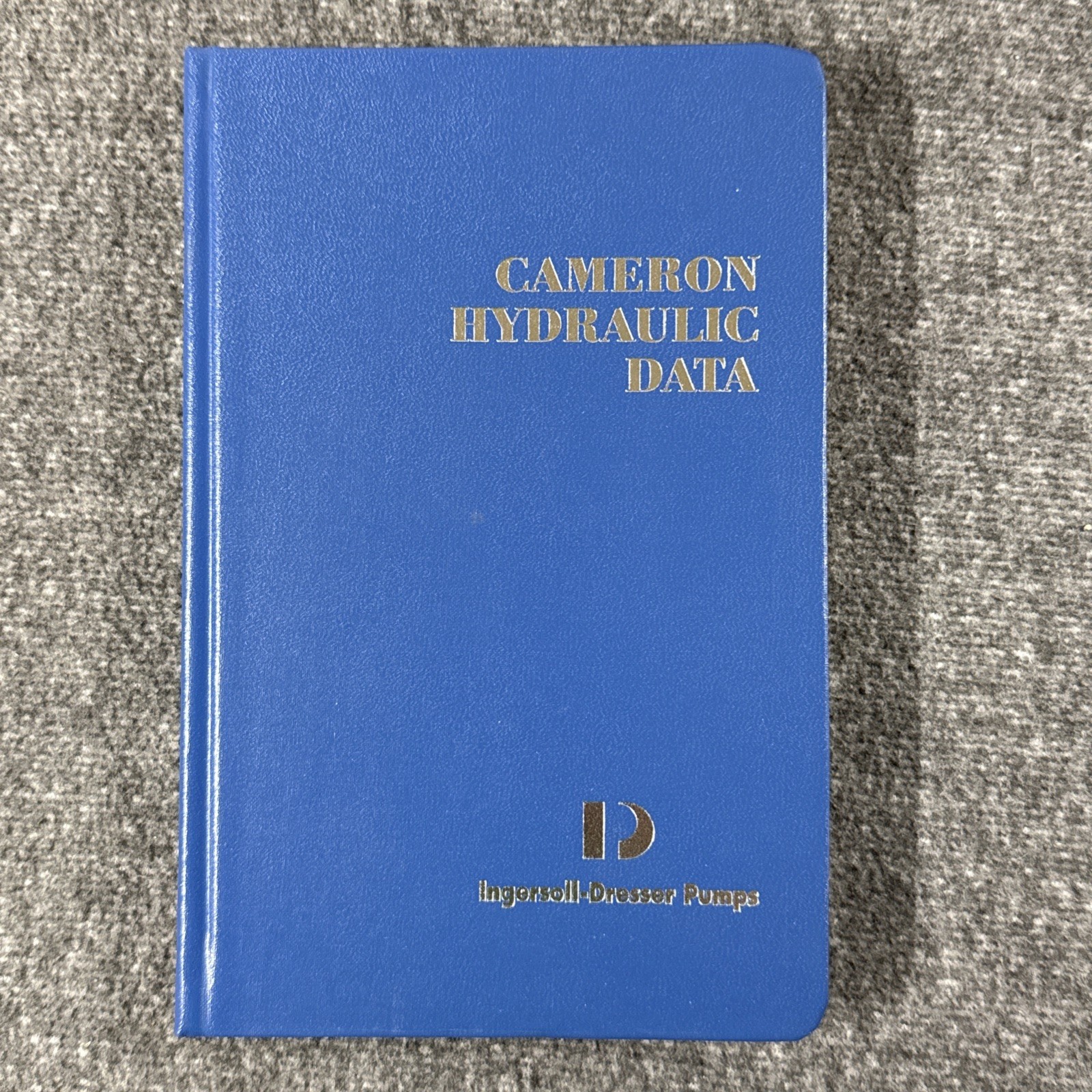 Cameron Hydraulic Data (18th Edition) 1st Printing Ingersoll Dresser Pumps