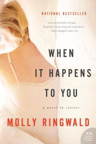 When It Happens to You: A Novel in Stories – Paperback By Ringwald, Molly – GOOD