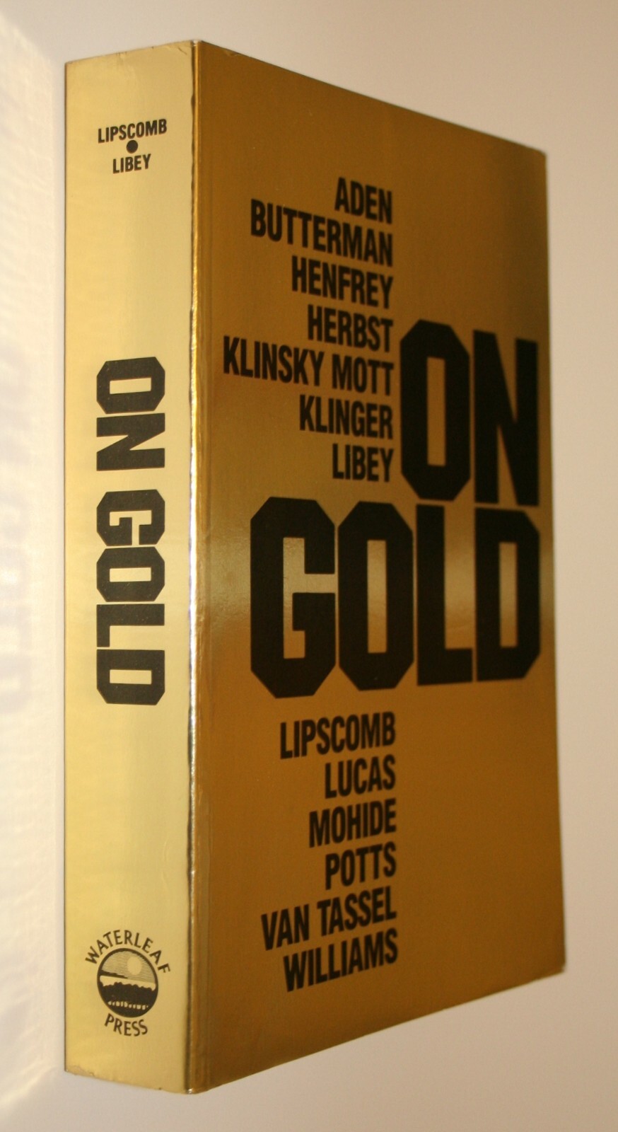 (1983) On Gold – Alan Lipscomb, Donald R. Libey (editors) 430 PAGES about GOLD