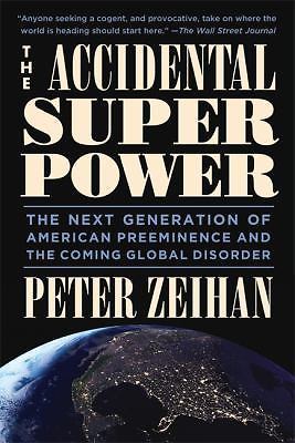 The Accidental Superpower: The Next Generation of- 1455583685, Zeihan, paperback