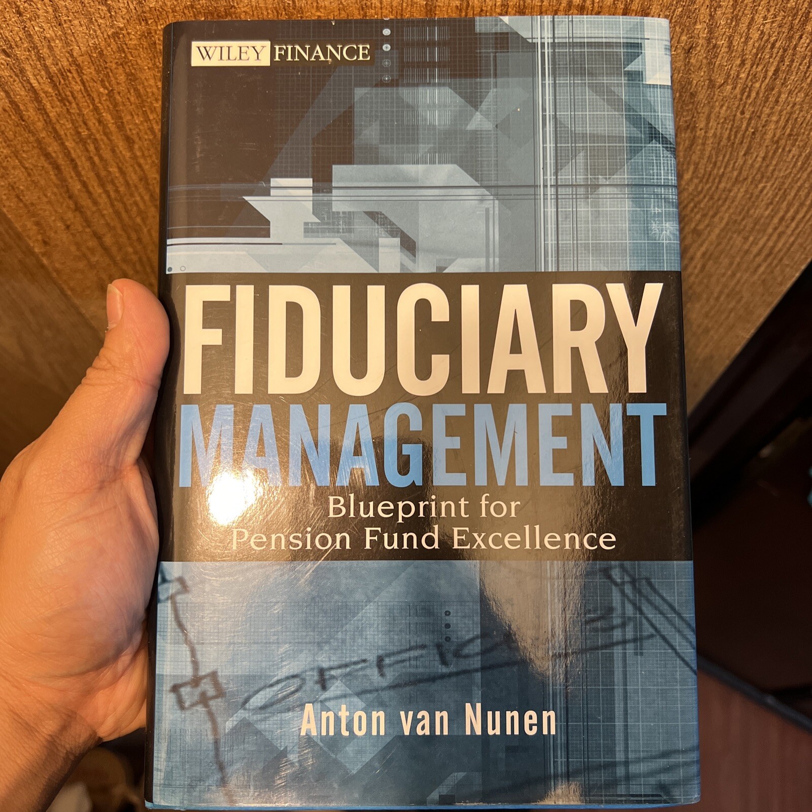 Wiley Finance Ser.: Fiduciary Management : Blueprint for Pension Fund Excellence