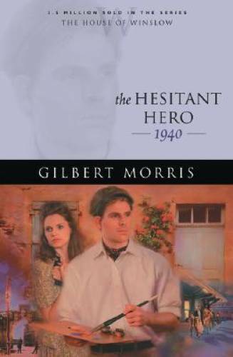 The Hesitant Hero: 1940 (The House of Winslow #38) – Paperback – GOOD