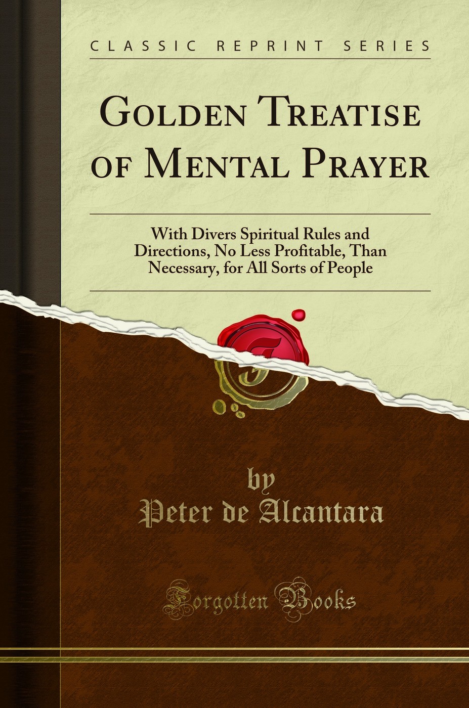 Golden Treatise of Mental Prayer (Classic Reprint)