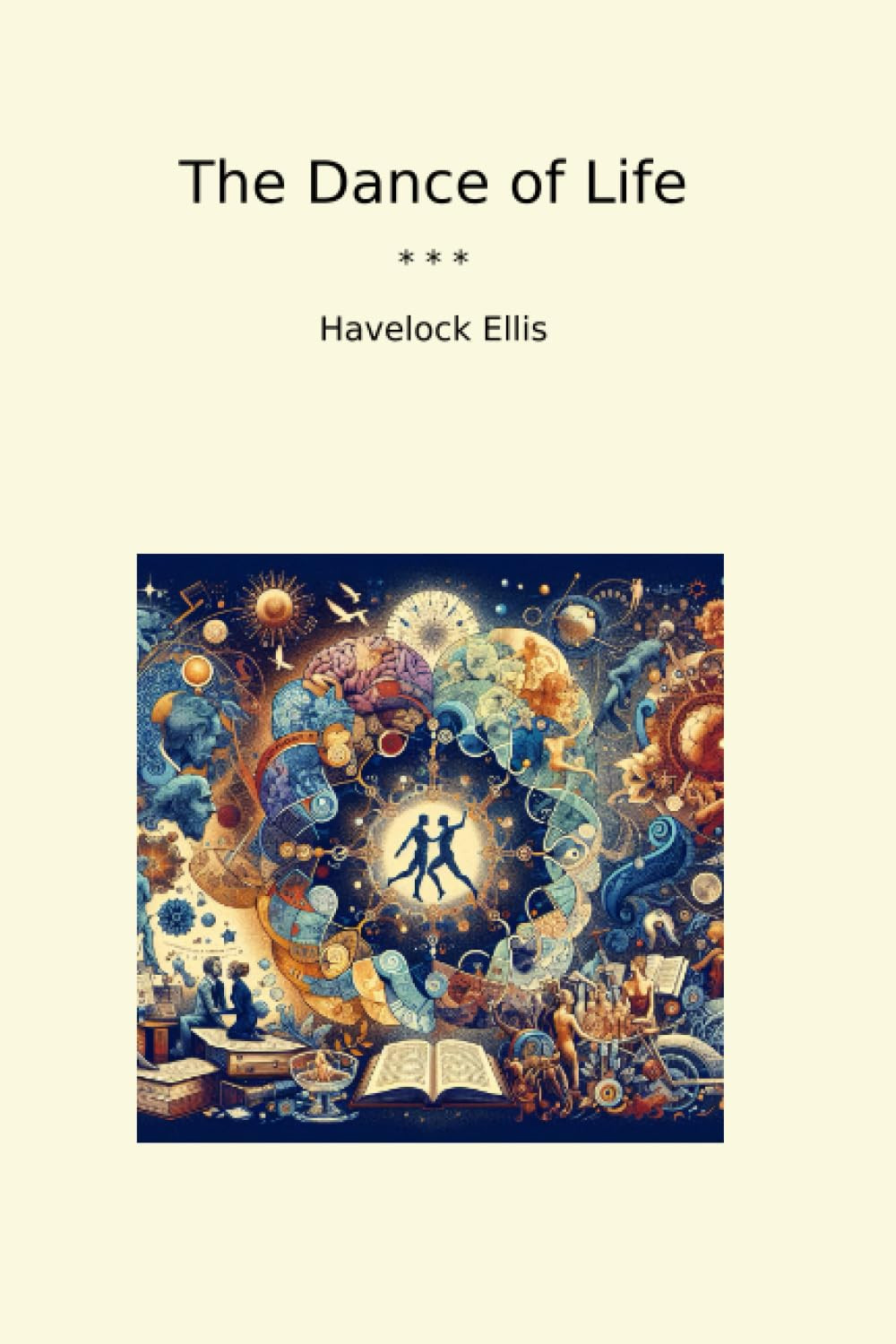 The Dance of Life (Classic Books)