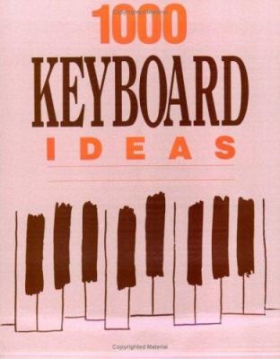 1000 Keyboard Ideas by Alfred Music