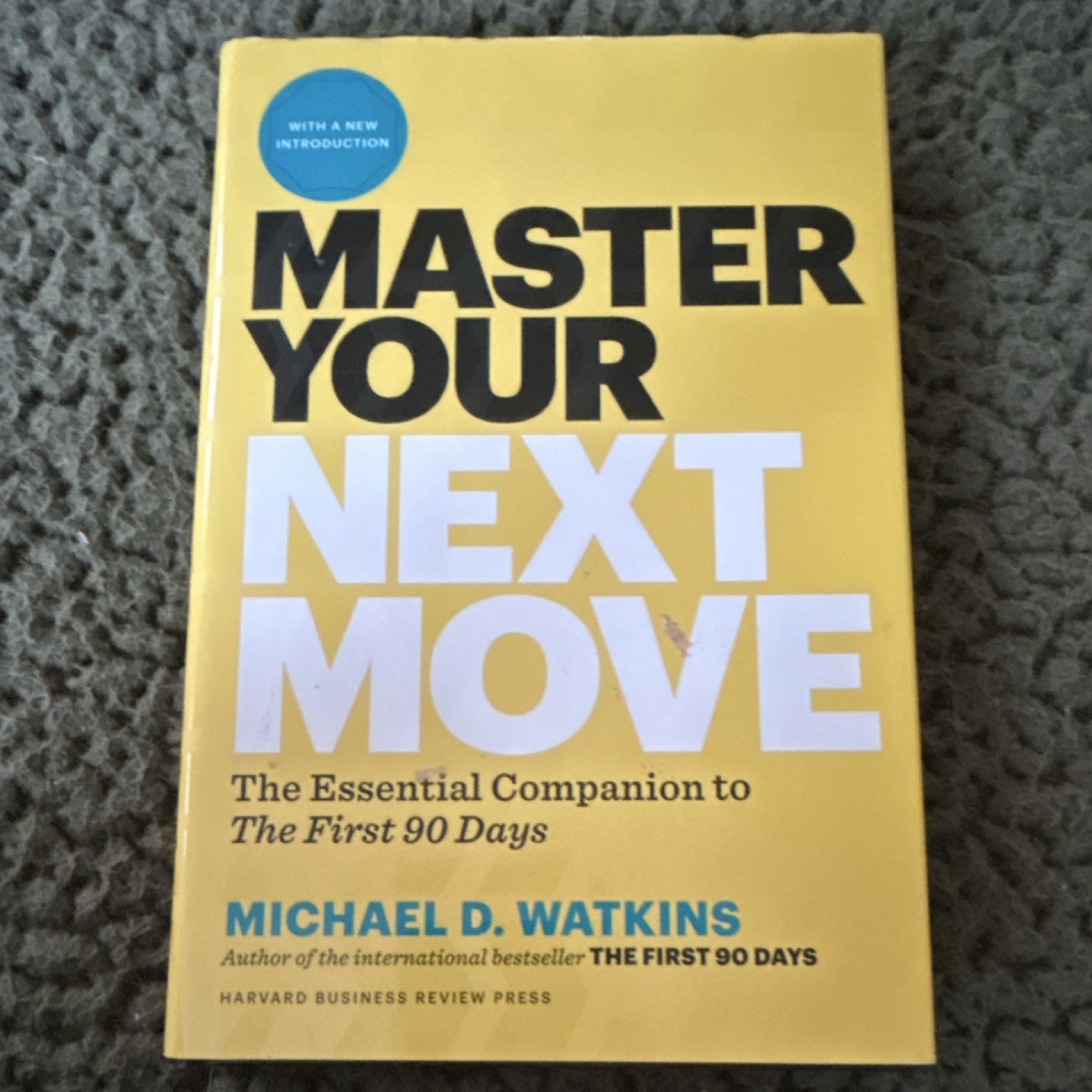 Master Your Next Move by Michael D. Watkins Hardcover With New Introduction