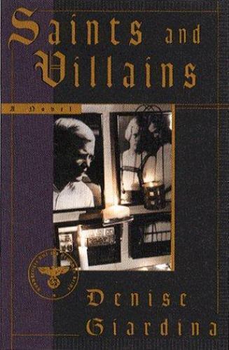 Saints and Villains: A Novel Giardina, Denise hardcover Collectible – Good