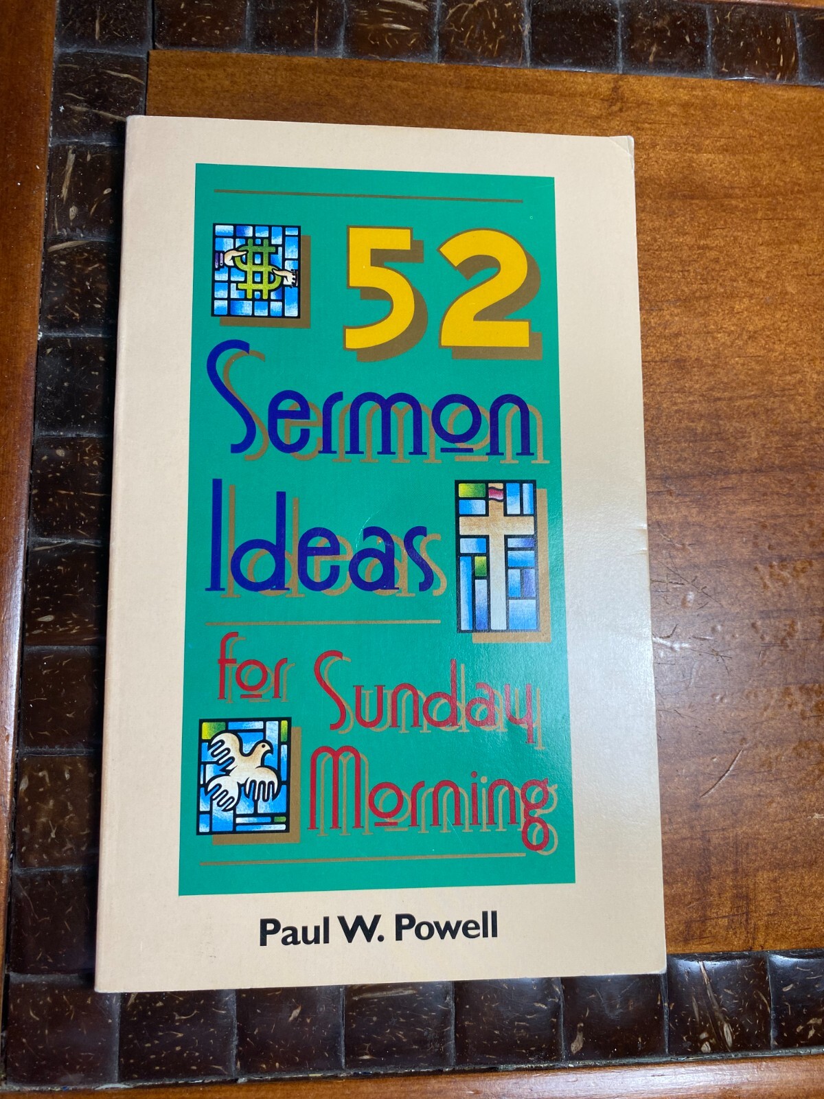 52 Sermon Ideas for Sunday Morning by Paul W. Powell