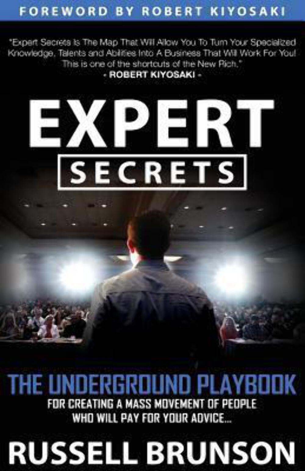 Expert Secrets: The Underground Playbook for Creating a Mass Movement of People
