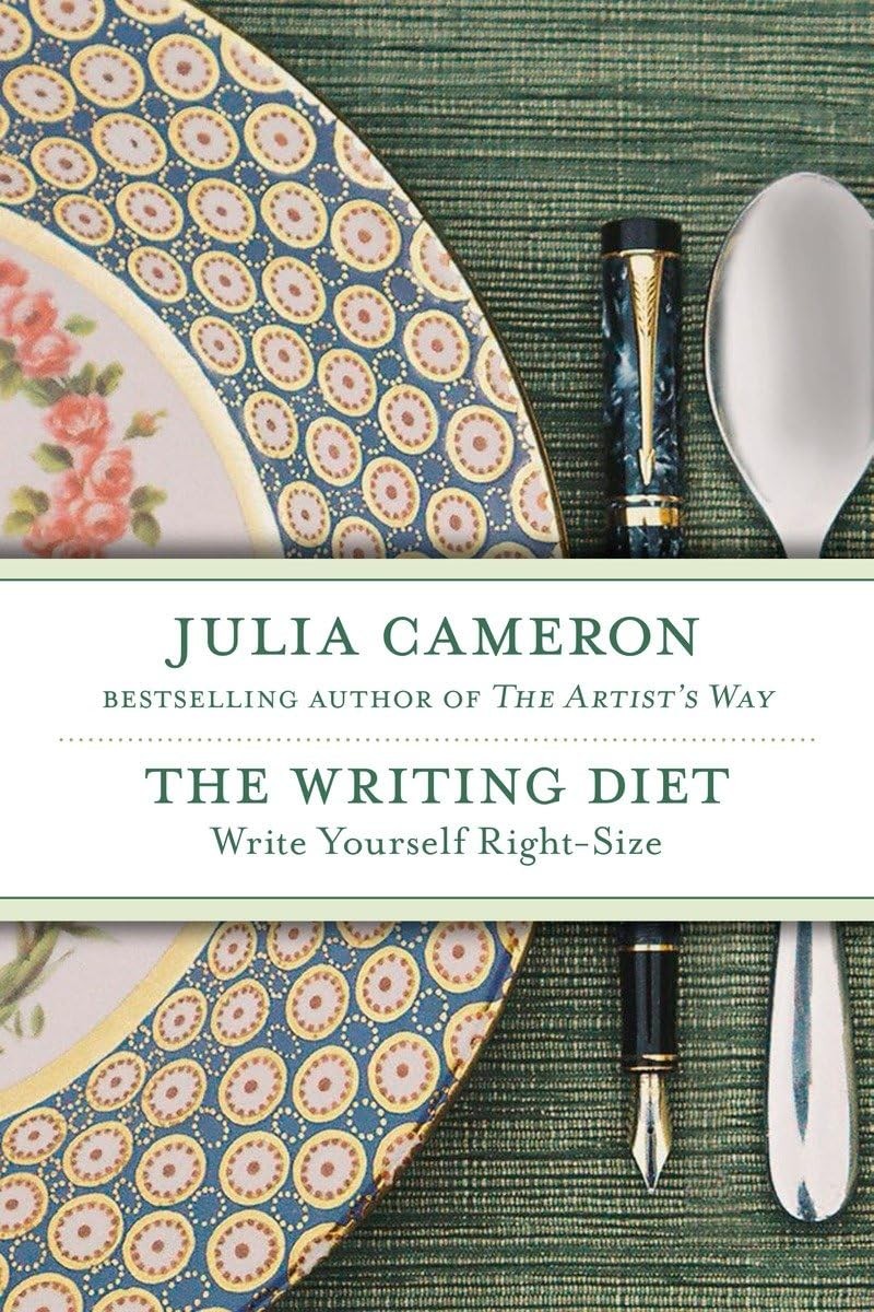 The Writing Diet: Write Yourself Right-Size – Cameron, Julia – Good – See co…