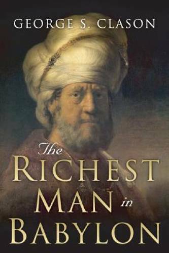 The Richest Man in Babylon: Original 1926 Edition – Paperback – GOOD