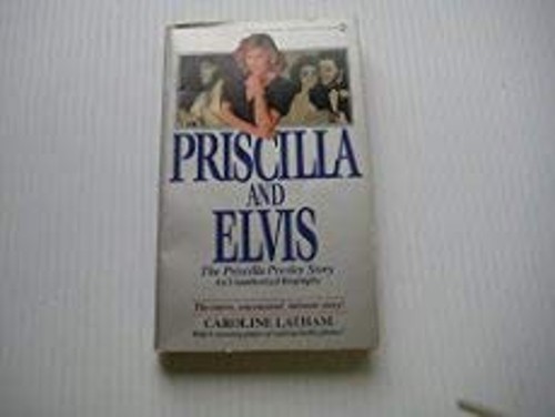 Priscilla and Elvis Mass Market Paperbound Caroline Latham