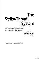 The strike-threat system;: The economic consequ- W H Hutt, 0870001868, hardcover